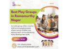 Best Play Groups in Ramamurthy Nagar