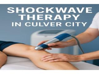 Shockwave Therapy in Culver City, California
