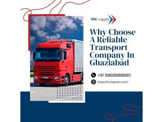 Why Choose a Reliable Transport Company In Ghaziabad?