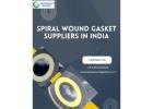 Trusted Spiral Wound Gasket Suppliers | High Performance Sealing Solutions For Industries
