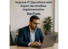 Improve IT Operations with Expert ServiceNow Implementation – DevTools