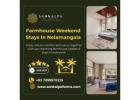Farmhouse Weekend Stays In Nelamangala, Bangalore