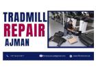 Reliable Treadmill Repair Ajman – Fitness Care UAE
