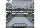 Best Supermarket In Chennai | Fresh Groceries, Gourmet Foods & Quality Daily Essentials