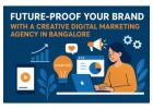 Creative Digital Marketing Agency in Bangalore