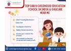 Top Early Childhood Education School in India & Daycare Near Me 