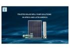 Reliable Solar Well Pumps Solutions for Yemen, Mexico, Egypt, Morocco & Algeria