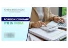Foreign Company ITR in India – Full-Service Compliance Assistance