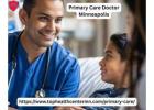 Top Minneapolis Primary Care Doctor for Quality Care