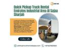 Pickup Truck Rental in Emirates Industrial Area, Al Sajaa Call Us at +971 527 821 900