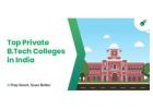 Discover the Best B. Tech Collages in Delhi Today!