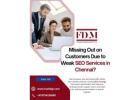 Missing Out on Customers Due to Weak SEO Services in Chennai?