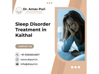 Sleep Disorder Treatment in Kaithal – Expert Sleep Care by Dr. Arnav Puri
