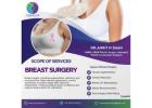 Best Breast Surgery in Ahmedabad by Expert Cosmetic Surgeon