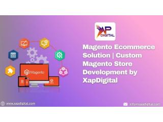 Magento Ecommerce Solution | Custom Magento Store Development by XapDigital