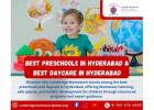 Best Preschools in Hyderabad & Best Daycare in Hyderabad