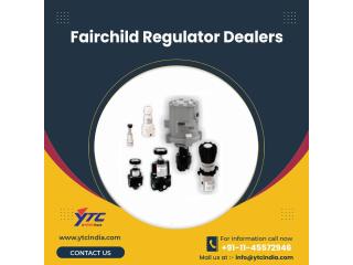 Fairchild Regulator Dealers | YTC INDIA