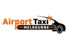 Corporate Taxi In Melbourne with Airport Taxi Melbourne