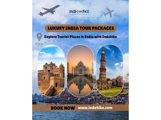 Experience Tourist Places in India with Indohike