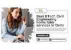 Optimize learning outcomes using the Best BTech Civil Engineering home tutor services in Delhi 