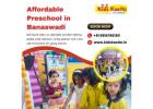 Affordable Preschool in Banaswadi