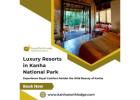 Top Luxury Resorts in Kanha National Park