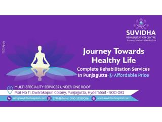 Best Rehabilitation center in Hyderabad | Suvidha Hospital