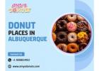 Find Donut Places in Albuquerque Full of Flavor