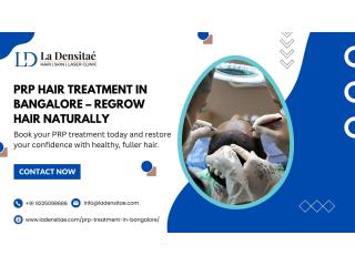 PRP Hair Treatment in Bangalore – Regrow Hair Naturally