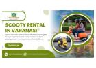 Go local Scooty rental in varanasi opens real lanes