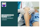 Looking for Common Concerns & Myths About Knee Replacement Surgery