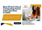 Ignite your learning journey with Best BTech Cloud Computing home tutor services in Delhi