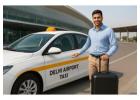 Delhi Airport Taxi Service for Quick and Safe Pickup
