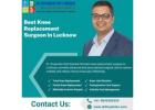 Best Knee Replacement Surgeon in Lucknow - Dr. Divyanshu Dutt Dwivedi