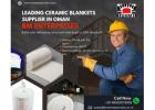 Leading ceramic blankets supplier in Oman by BM Enterprises