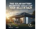 This Solar Battery Incentive Could Cut Your Bills in Half!