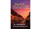 How to Get Your Ex Love Back in Little India, Toronto