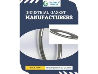 Trusted Industrial Gasket Manufacturers For Safe And Reliable Sealing Solutions
