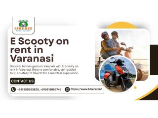 Varanasi’s Sacred Lanes Awaits with E Scooty on rent in Varanasi