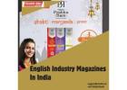 English Industry Magazines In India | Discover Insightful & Trend Focused Publications