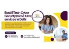 Level up effectively with the Best BTech Cyber Security home tutor services in Delhi