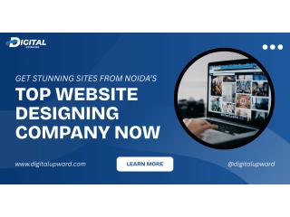 Get Stunning Sites from Noida’s Top Website Designing Company Now