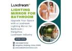 Upgrade Your Space with a Luxdream Lighting Mirror for Bathroom | Hangzhou Luxdream Industry