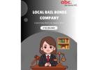 Local Bail Bonds Company – Expert Help When You Need It Most