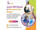 Junior KG School in Ramamurthy Nagar