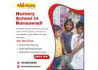 Nursery School in Banaswadi