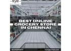 Best Online Grocery Store In Chennai, India