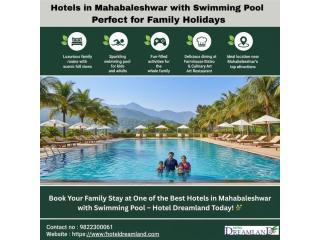 Relax & Splash: Mahabaleshwar Hotels with Swimming Pools for Families