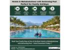 Relax & Splash: Mahabaleshwar Hotels with Swimming Pools for Families