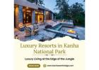 Luxury Resorts in Kanha National Park